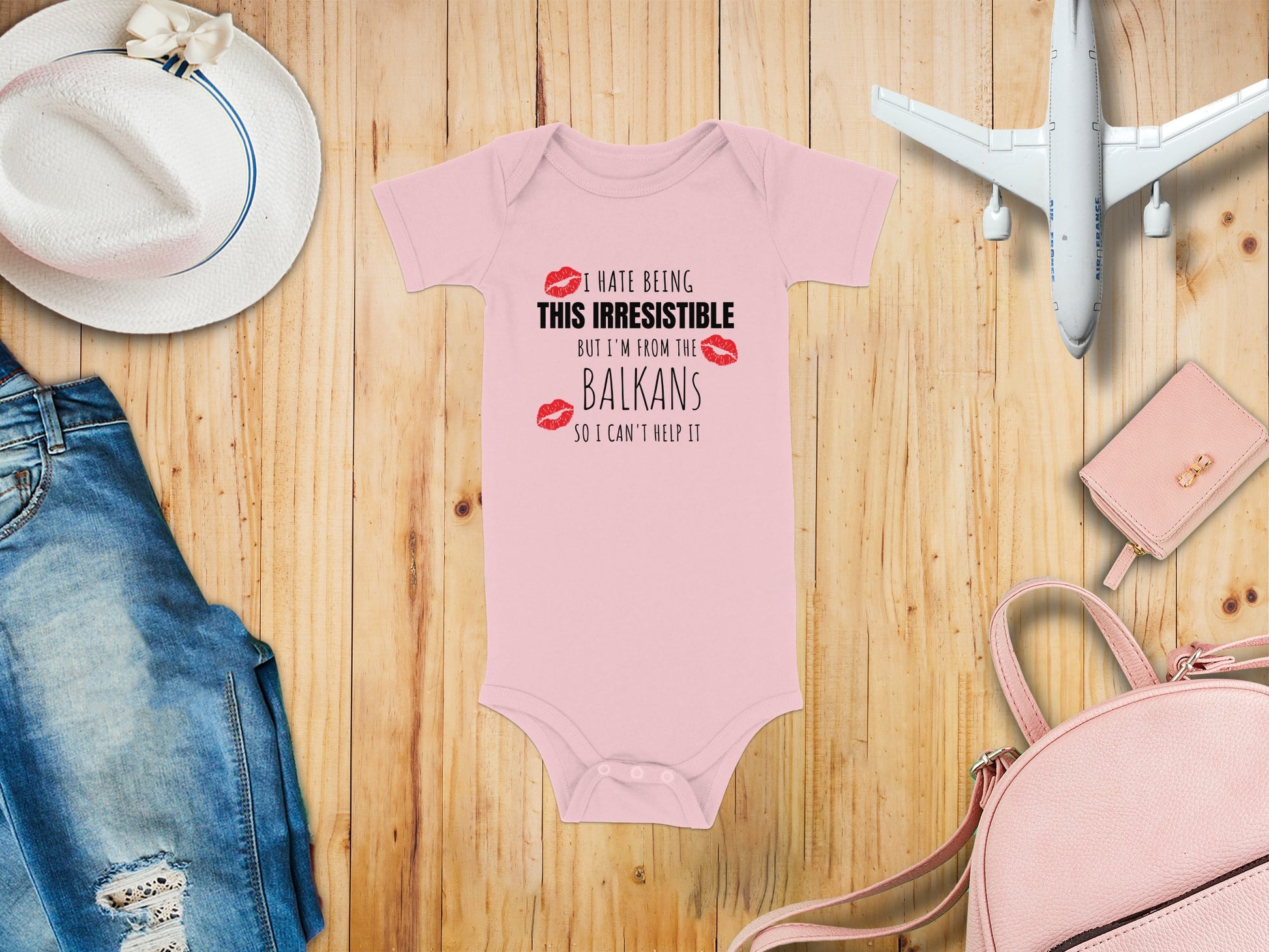 I Hate Being Irresistible From The Balkans Baby product