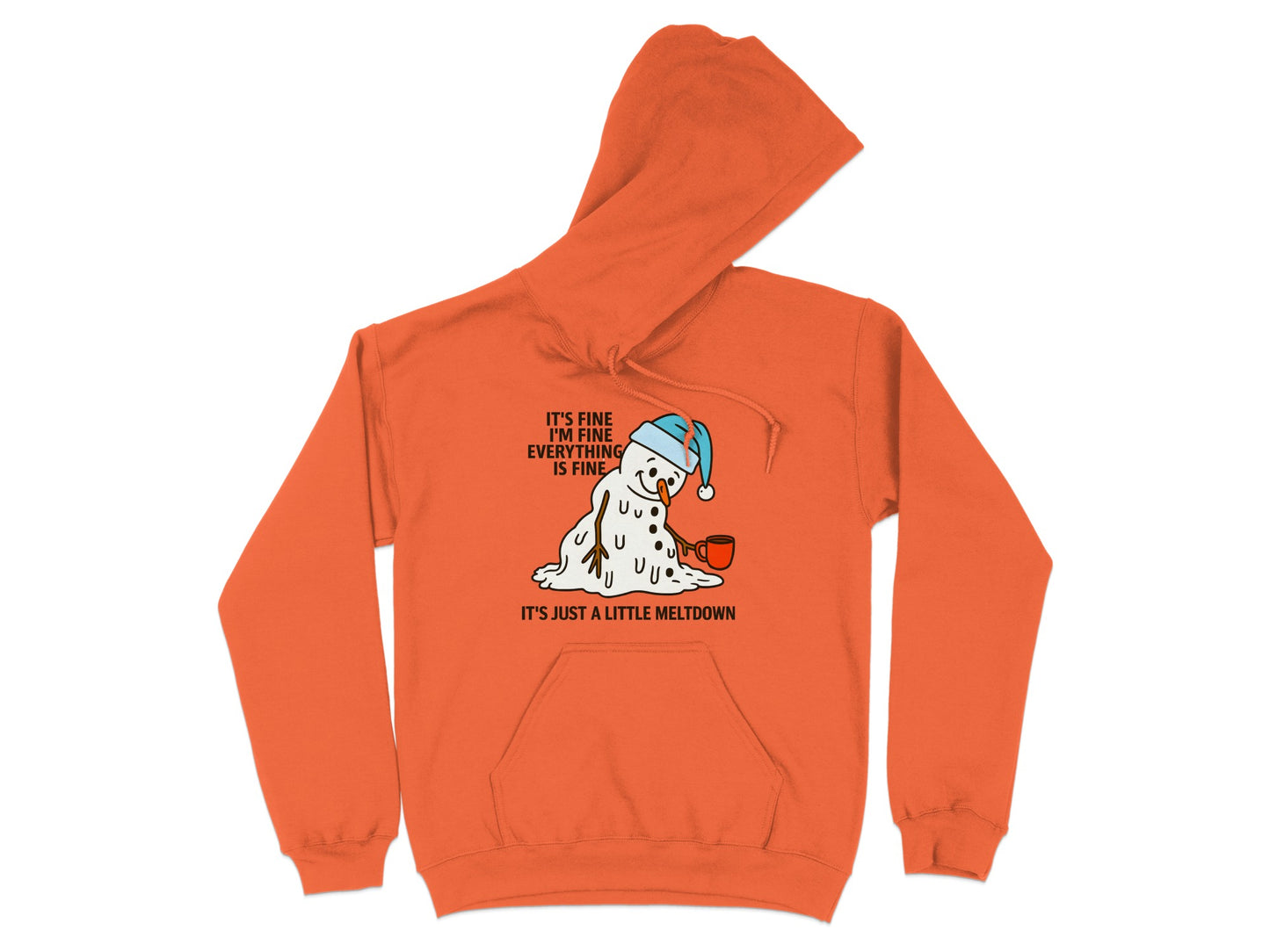 It's Fine Everything Is Fine Meltdown Hoodie