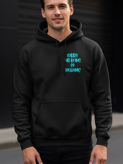Sorry for Being So Balkanic Hoodie product