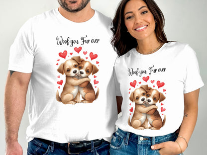 Woof You Fur Ever Adorable Puppy Couples T Shirt