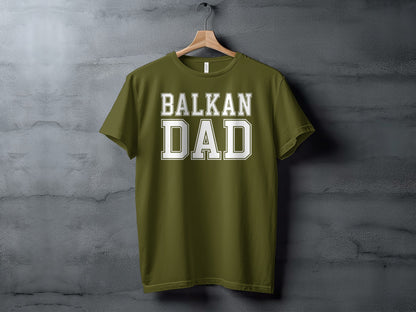 Olive t-shirt with "BALKAN DAD" in white block letters.