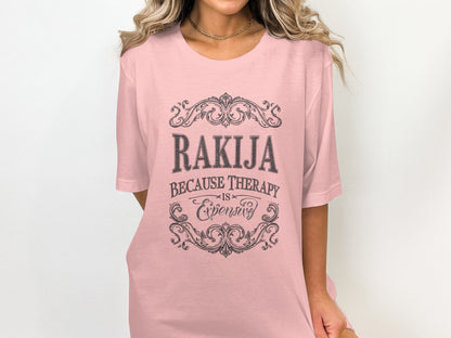 Rakija Because Therapy Is Expensive T-Shirt product