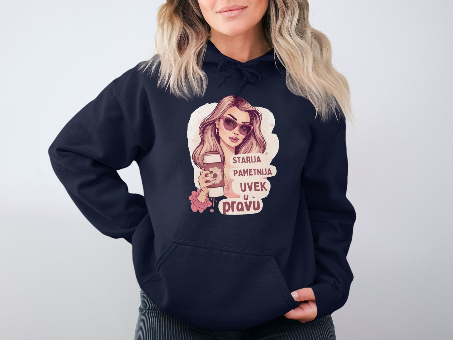 Starija Pametnija Uvek U Pravu Hoodie Fashionable Design